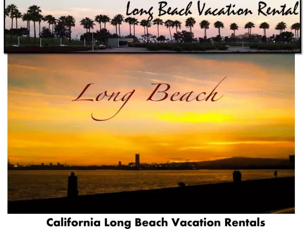 Vacation rentals in long beach CA