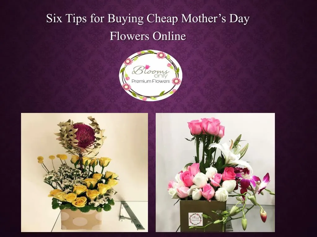 six tips for buying cheap mother s day flowers