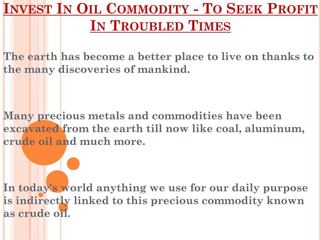 invest in oil commodity to seek profit in troubled times