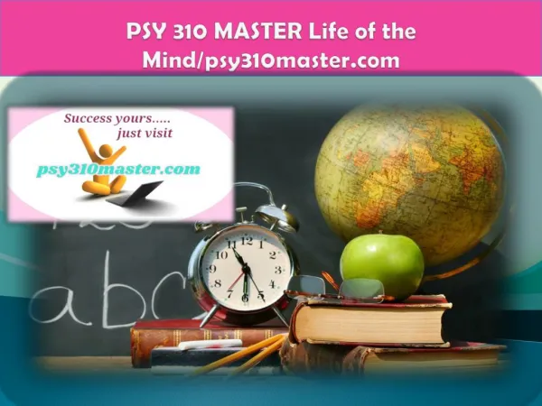 PSY 310 MASTER Life of the Mind/psy310master.com