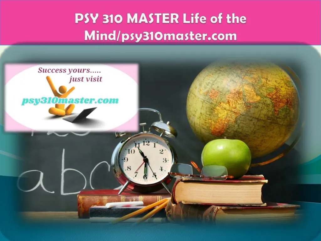 psy 310 master life of the mind psy310master com