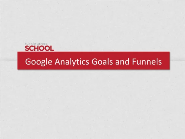Google Analytics Goals and Funnels (public)