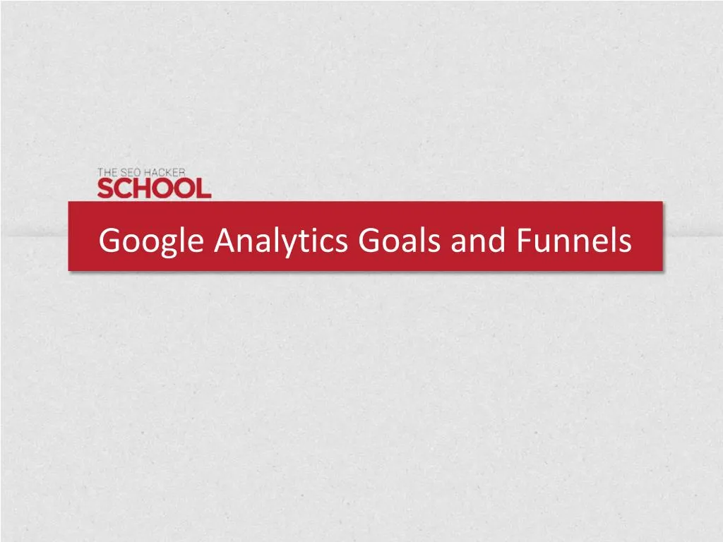 google analytics goals and funnels
