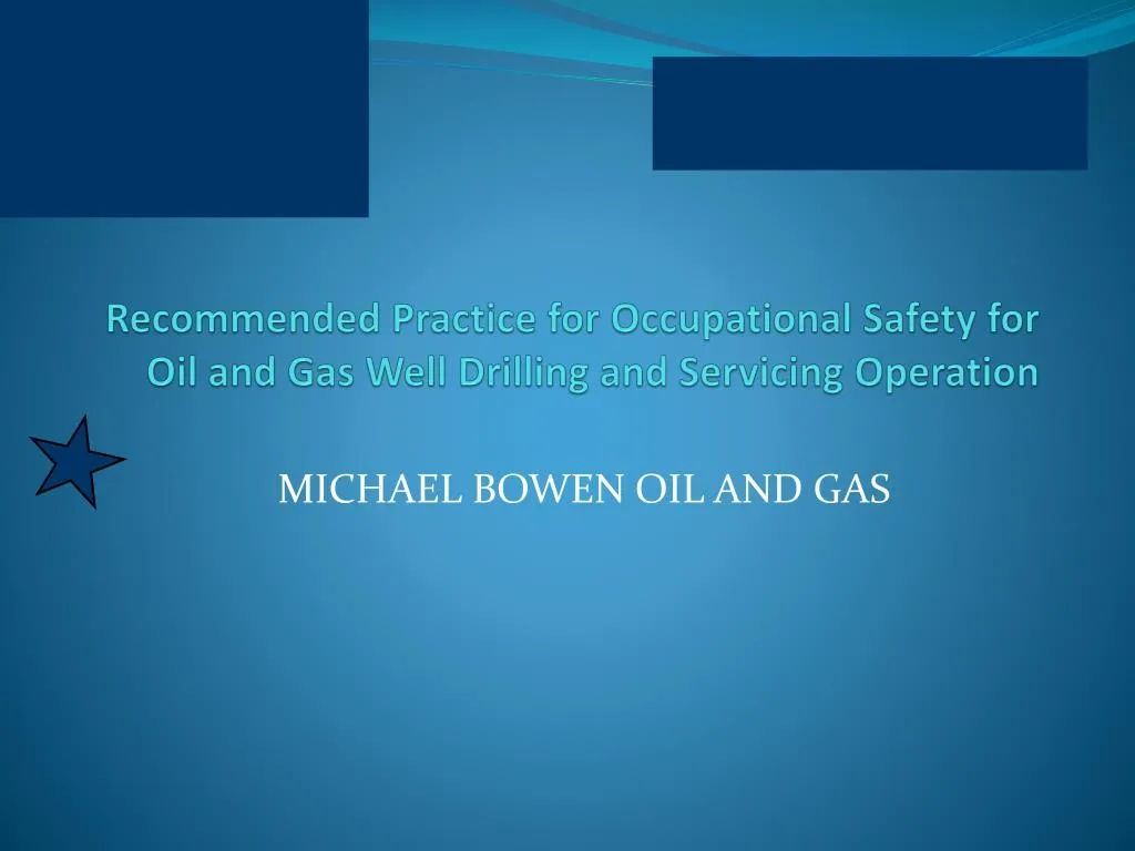 recommended practice for occupational safety for oil and gas well drilling and servicing operation