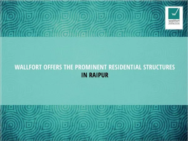 Prominent Residential Structures in Raipur.