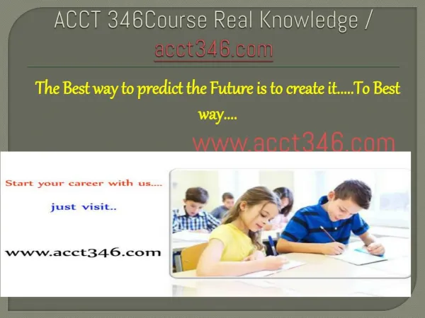 ACCT 346Course Real Knowledge / acct346 dotcom