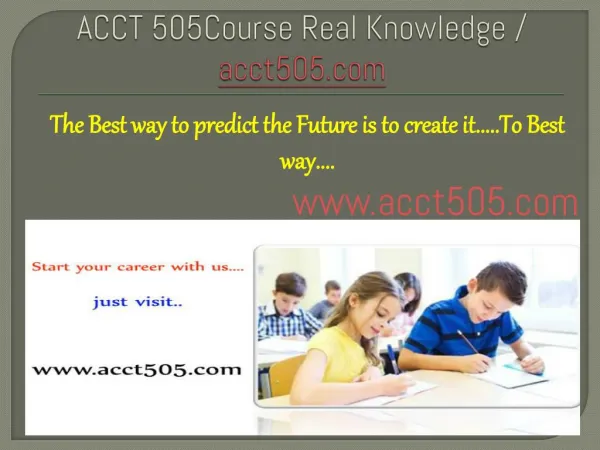 ACCT 505Course Real Knowledge / acct505 dotcom