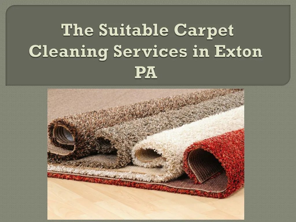 the suitable carpet c leaning services in exton pa