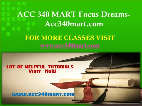 ACC 340 MART Focus Dreams-Acc340mart.com