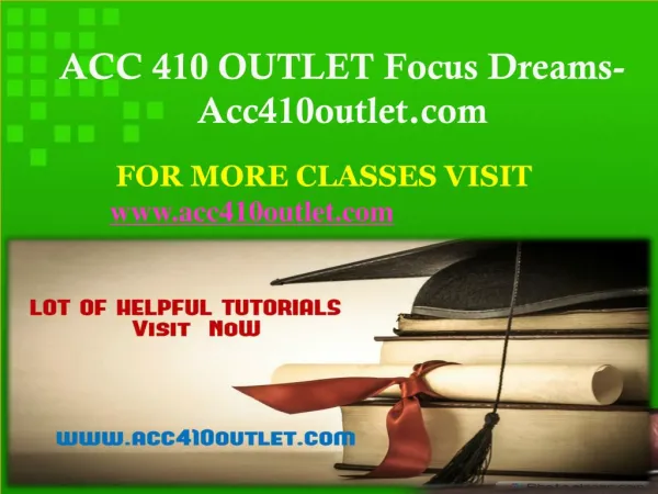 ACC 410 OUTLET Focus Dreams-Acc410outlet.com
