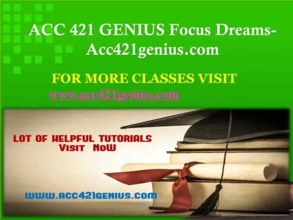 ACC 421 GENIUS Focus Dreams-Acc421genius.com
