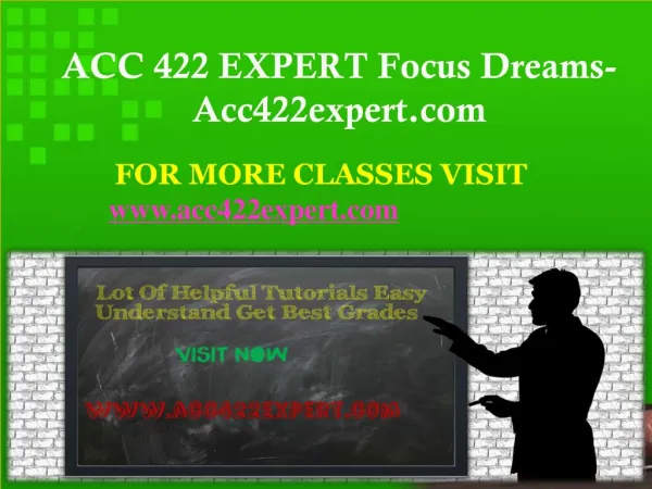 ACC 422 EXPERT Focus Dreams-Acc422expert.com