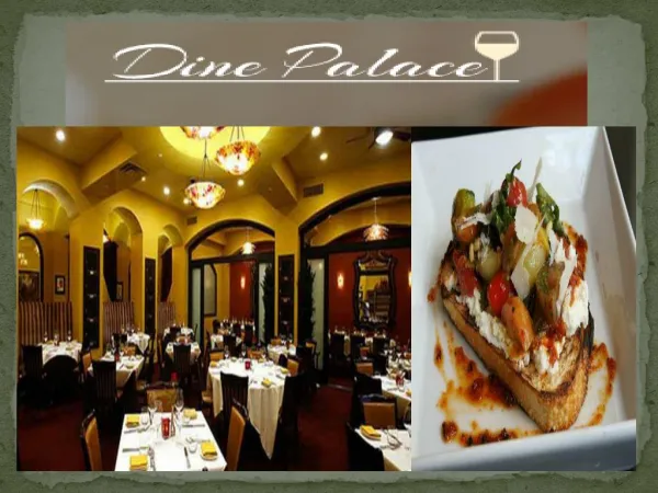Finding Luscious Italian Food and Restaurant- Dine Palace