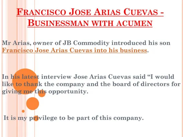 Francisco Jose Arias Cuevas - Businessman with acumen