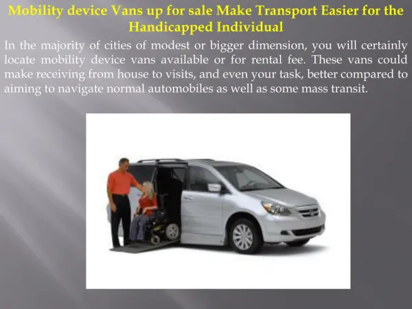 Mobility device Vans up for sale Make Transport Easier for the Handicapped Individual