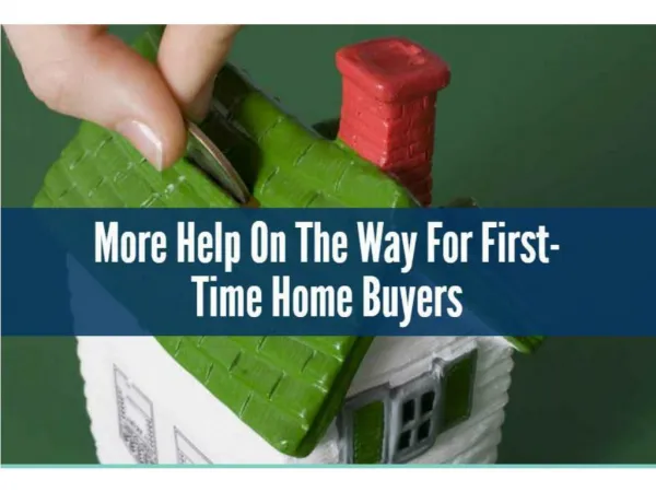 More Help On The Way For First-Time Home Buyers