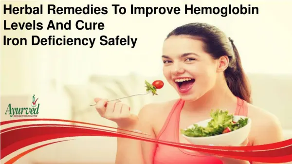Herbal Remedies To Improve Hemoglobin Levels And Cure Iron Deficiency Safely