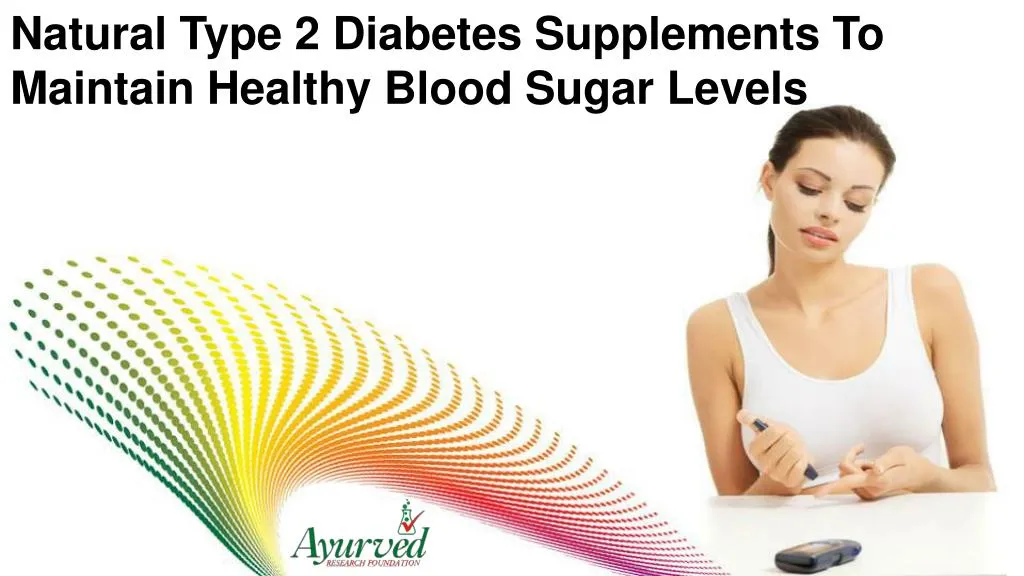 natural type 2 diabetes supplements to maintain