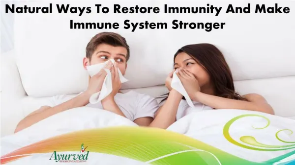 Natural Ways To Restore Immunity And Make Immune System Stronger