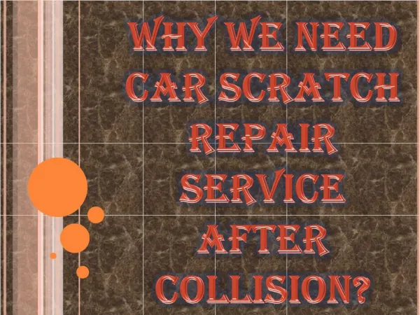 Why We Need Car Scratch Repair Service After Collision?