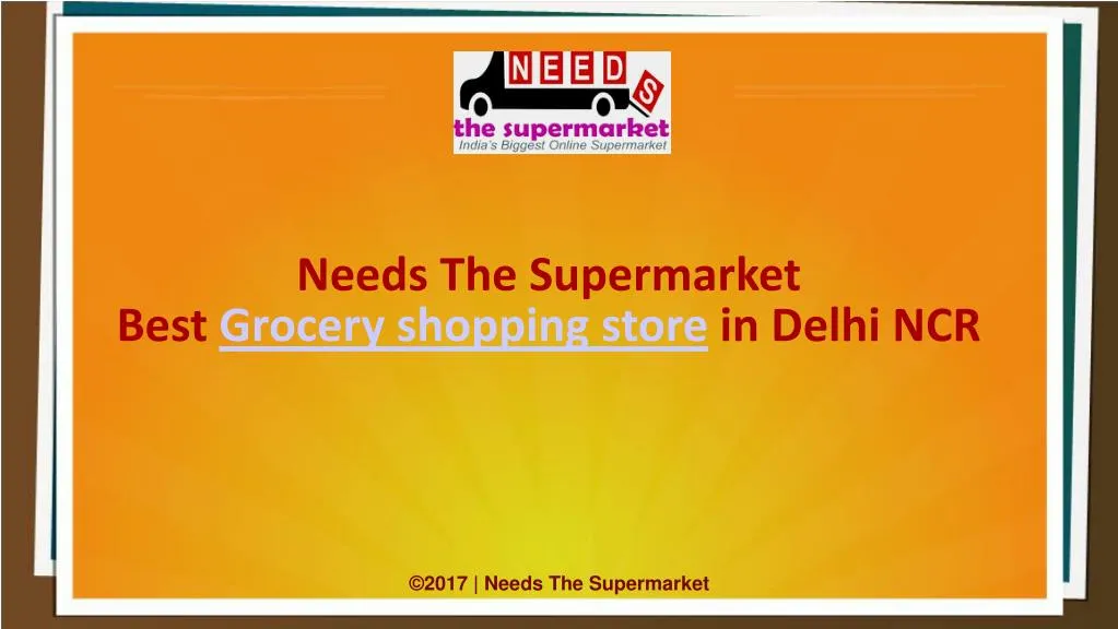 needs the supermarket best grocery shopping store in delhi ncr