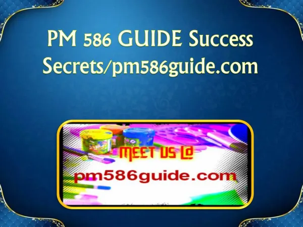 PM 586 GUIDE Success Secrets/pm586guide.com
