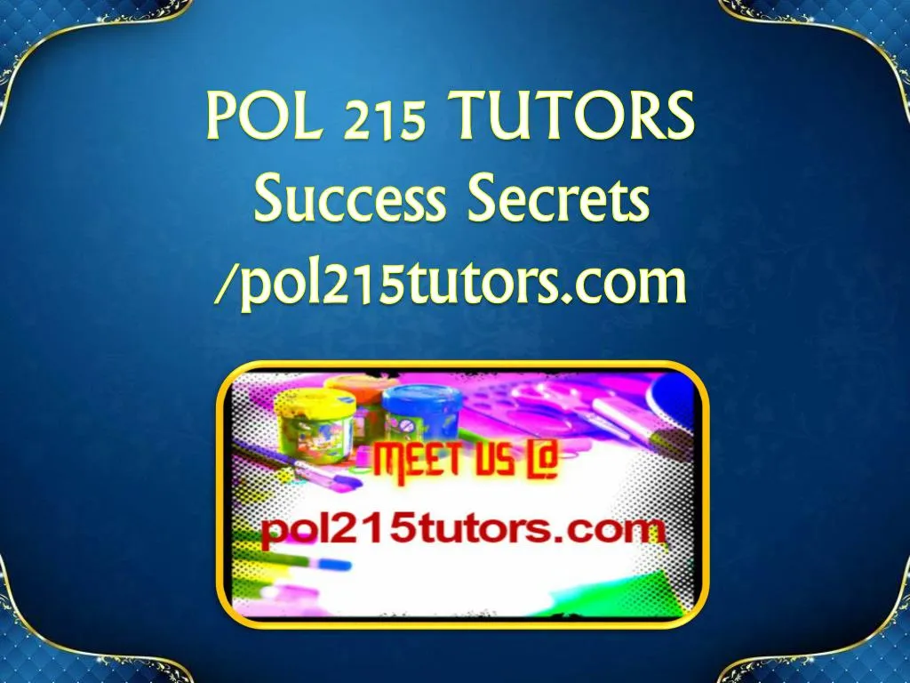 pol 215 tutors success secrets pol215tutors com