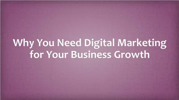 Why You Need Digital Marketing for Your Business Growth