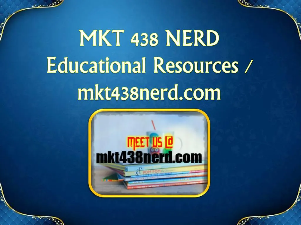 mkt 438 nerd educational resources mkt438nerd com