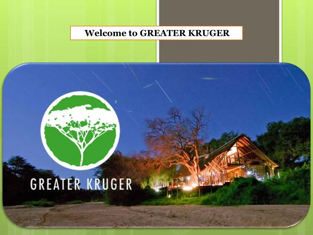 welcome to greater kruger