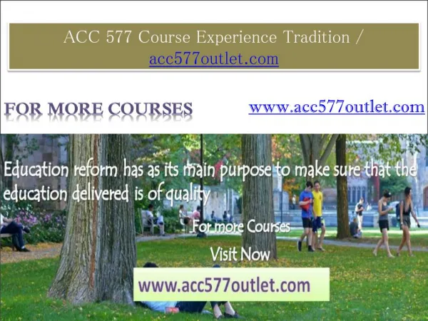 ACC 577 Course Experience Tradition / acc577outlet.com