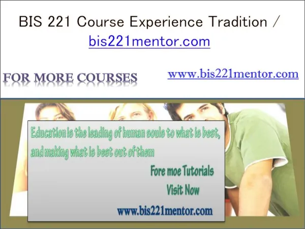 BIS 221 Course Experience Tradition / bis221mentor.com