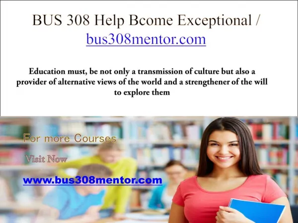 BUS 308 Help Bcome Exceptional / bus308mentor.com