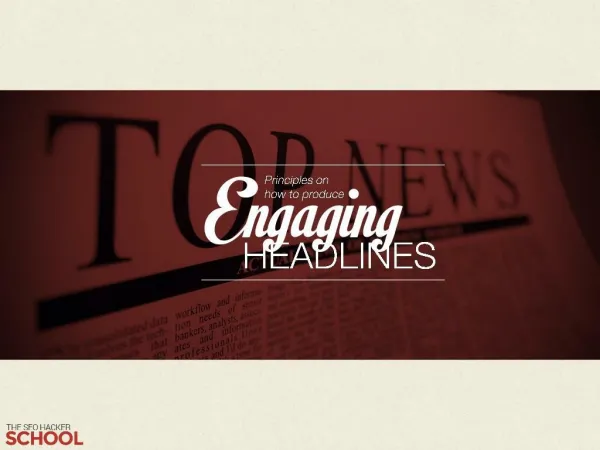 Principles on How to Produce Engaging Headlines (Insider)