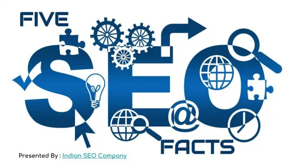 Five SEO Facts That One Should Know