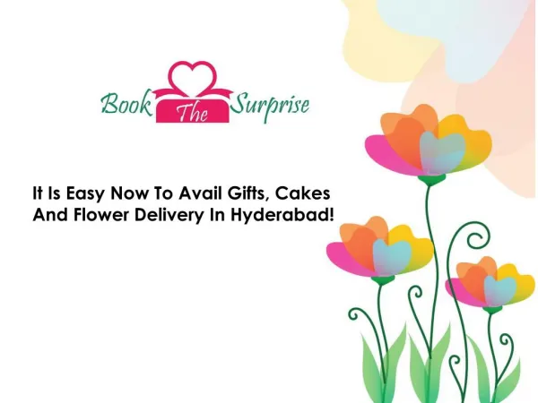 Now easily avail cake, gifts and Flower Delivery in Hyderabad!