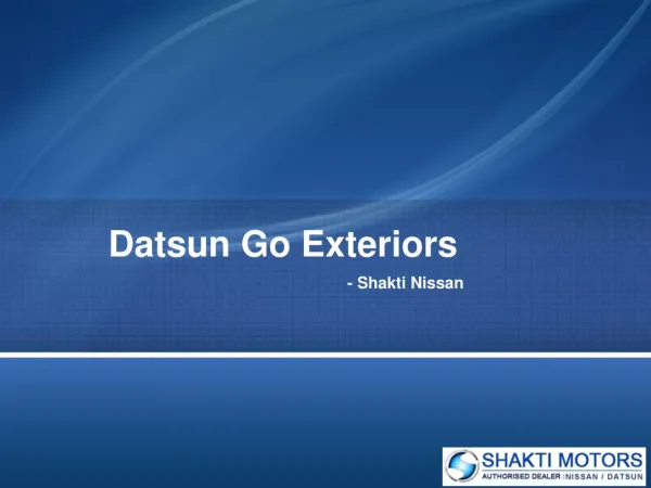 Datsun Go Exterior - Shakti Motors