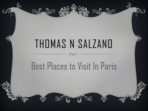 Thomas N Salzano - Best Places to Visit In Paris