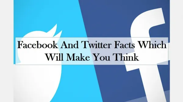 Facebook And Twitter Facts Which Will Make You Think