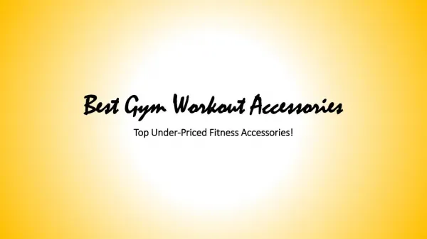 Best Gym Workout Accessories