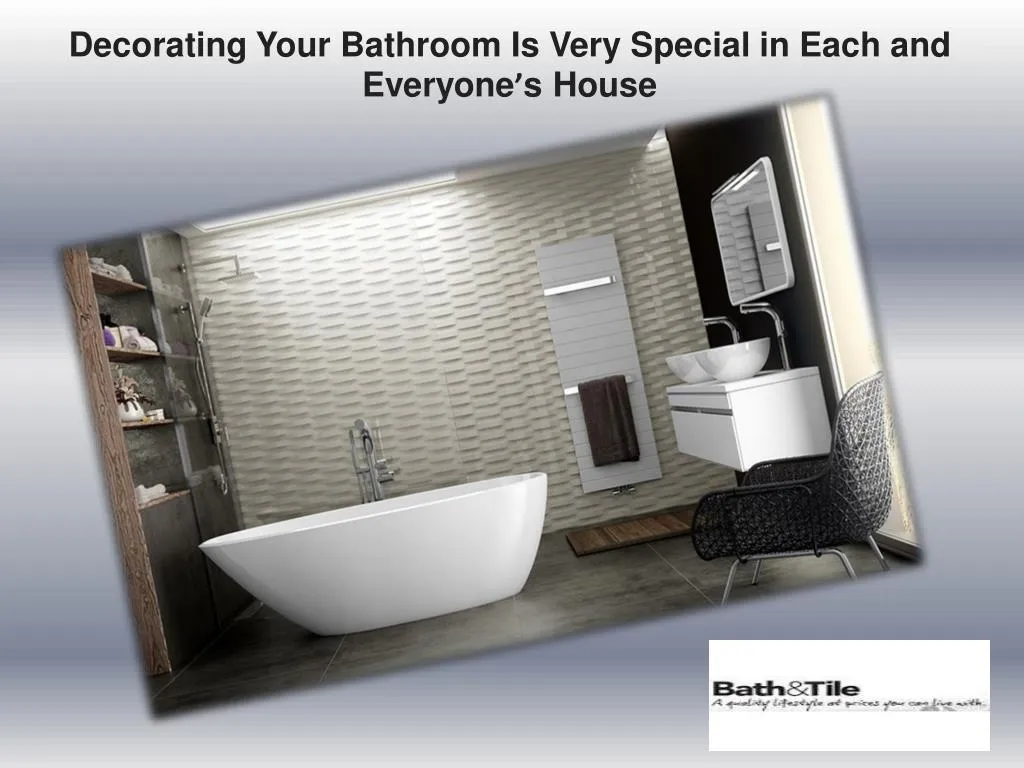 decorating your bathroom is very special in each