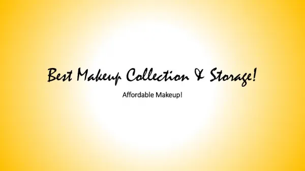 Best Makeup Collection & Storage!