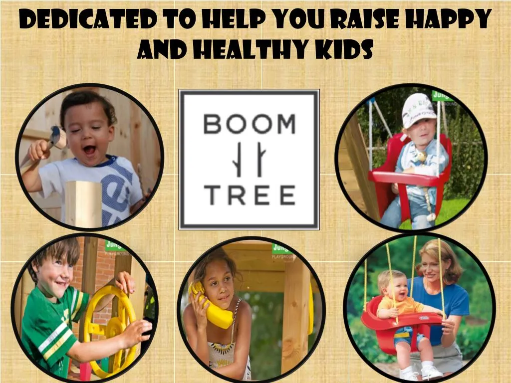 dedicated to help you raise happy and healthy kids