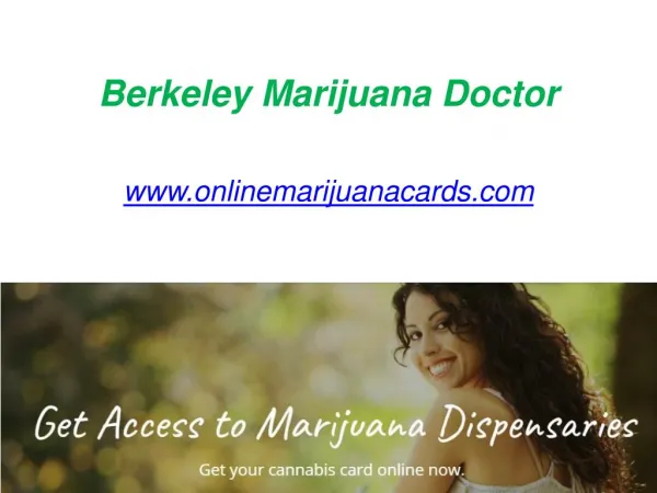 Berkeley Marijuana Doctor - www.onlinemarijuanacards.com