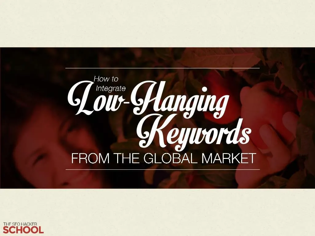 how to integrate low hanging keywords from