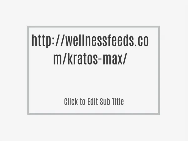 http://wellnessfeeds.com/kratos-max/