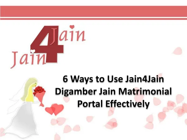6 Ways to Use Jain4Jain Digamber Jain Matrimonial Portal Effectively