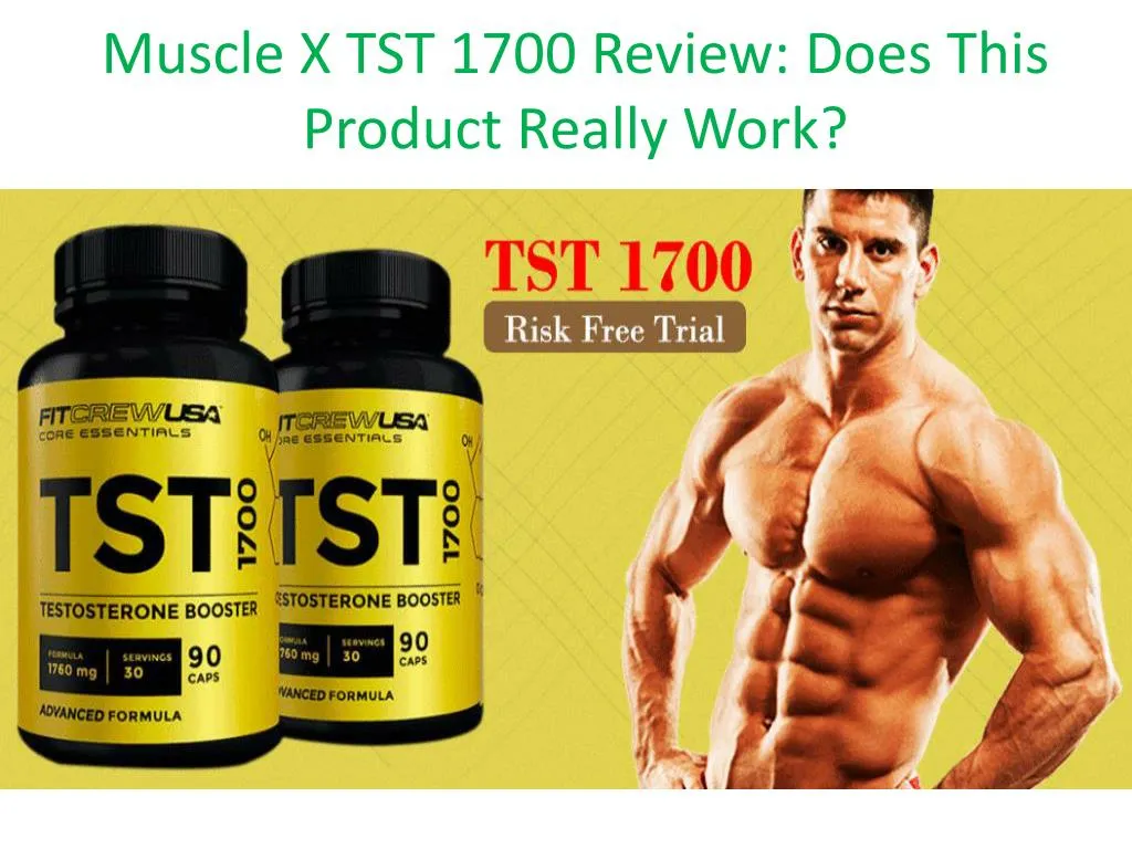 muscle x tst 1700 review does this product really work