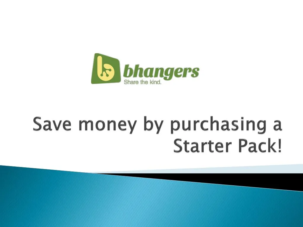 save money by purchasing a starter pack