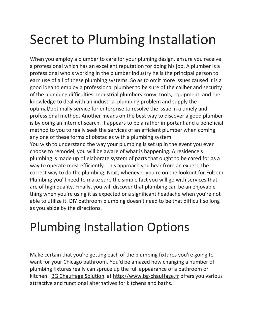 secret to plumbing installation when you employ